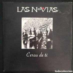 Dischi in vinile: Las Novias – Cerca De Ti. Vinilo, 7”, Single, Promo